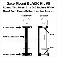Gate Mount - BLACK -  Kit #5 - POST - ROUND TOP & SQUARE BOTTOM - 2 to 3.5 INCH