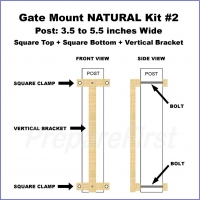 Gate Mount - NATURAL -  Kit #2 - POST - SQUARE TOP & BOTTOM - 3.5 to 5.5 INCH
