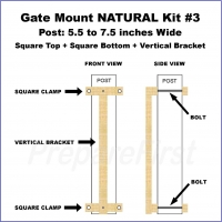Gate Mount - NATURAL -  Kit #3 - POST - SQUARE TOP & BOTTOM - 5.5 to 7.5 INCH
