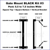 Gate Mount - BLACK -  Kit #3 - POST - SQUARE TOP & BOTTOM - 5.5 to 7.5 INCH