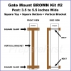 Gate Mount - BROWN -  Kit #2 - POST - SQUARE TOP & BOTTOM - 3.5 to 5.5 INCH