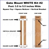 Gate Mount - WHITE -  Kit #2 - POST - SQUARE TOP & BOTTOM - 3.5 to 5.5 INCH